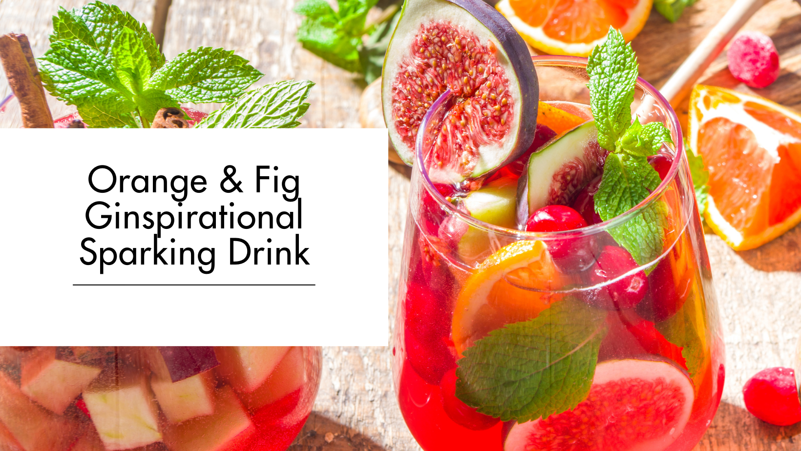 Orange & Fig Ginspirational Sparking Drink Orange & Fig Ginspirational Sparking Drink