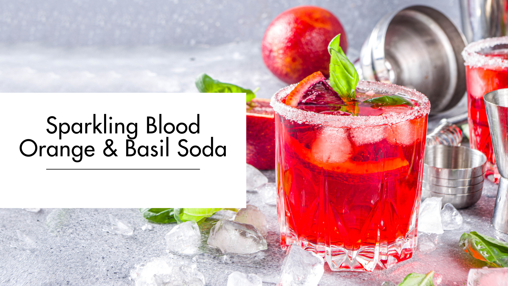 Sparkling Blood Orange & Basil Soda Sparkling Blood Orange & Basil Soda