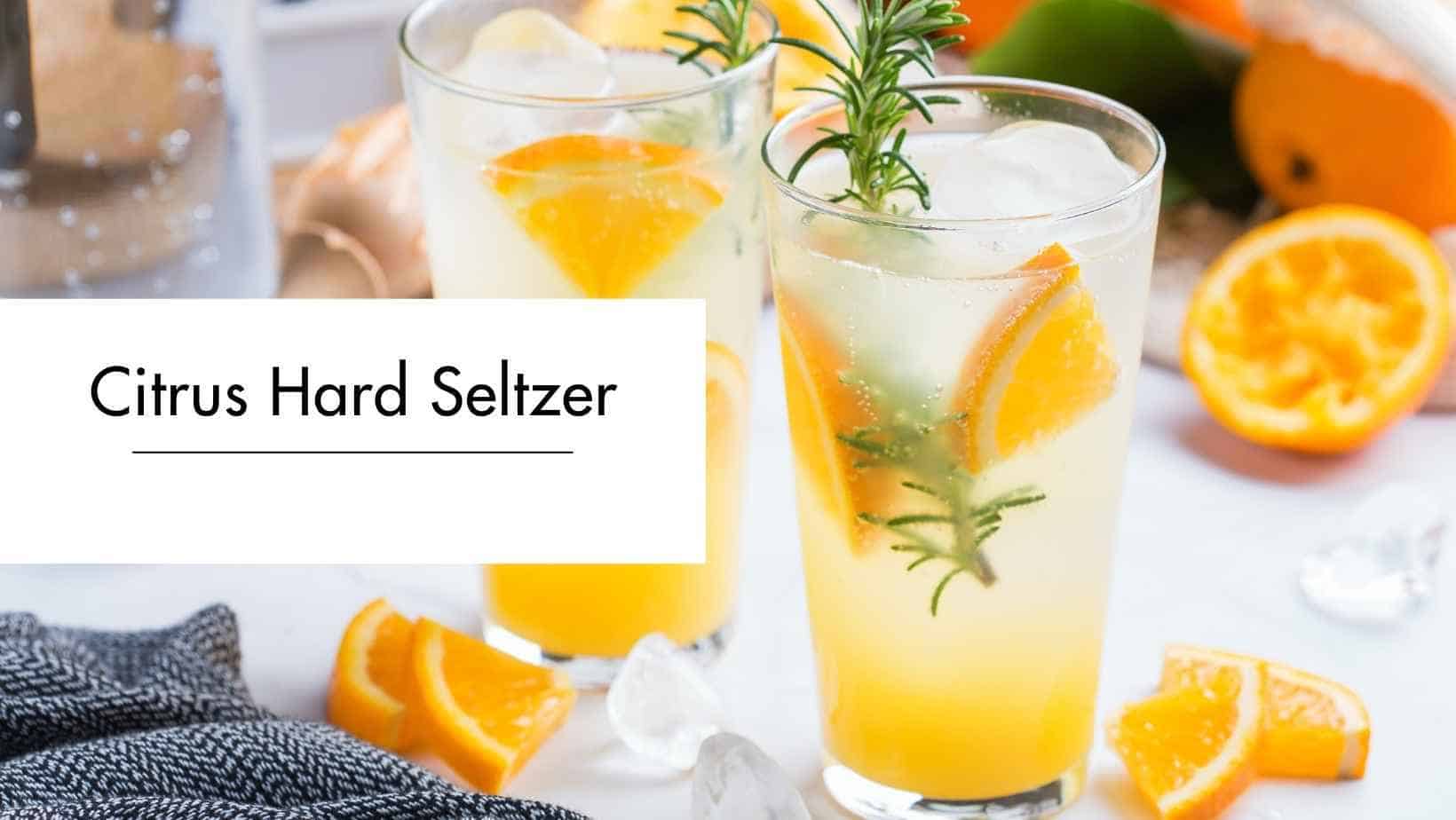 Citrus Hard Seltzer Citrus Hard Seltzer