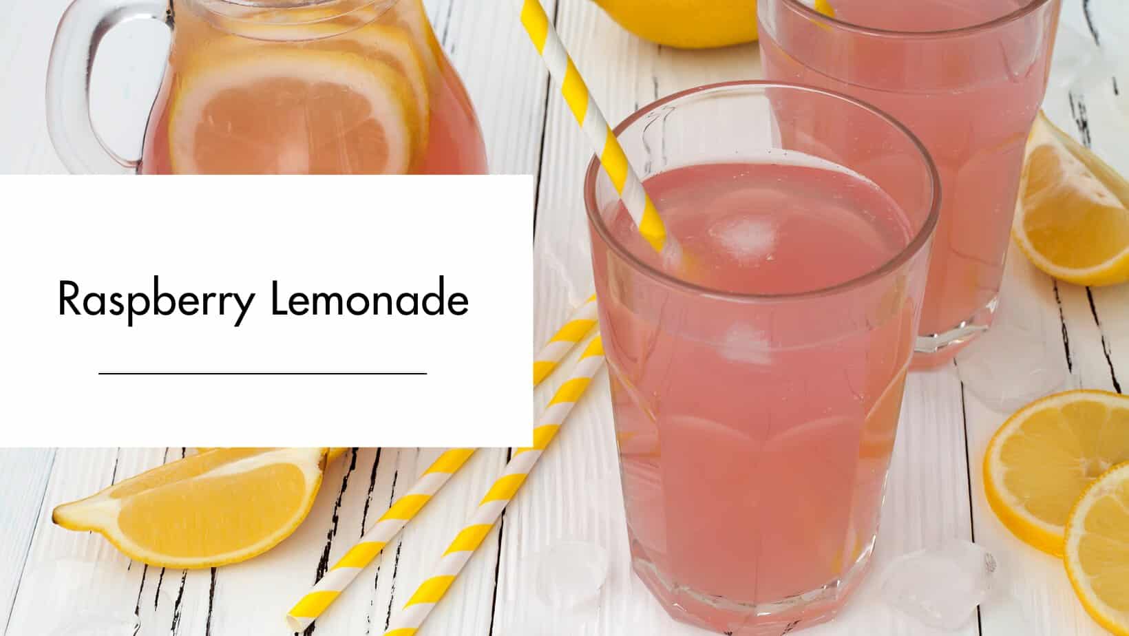 Raspberry Lemonade Raspberry Lemonade